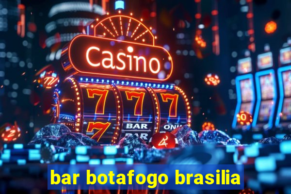 bar botafogo brasilia